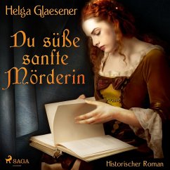 Du süße sanfte Mörderin (Ungekürzt) (MP3-Download) - Glaesener, Helga