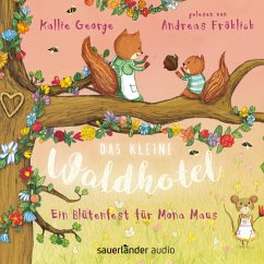 Ein Blütenfest für Mona Maus / Das kleine Waldhotel Bd.3 (MP3-Download) - George, Kallie