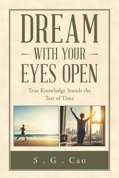 Dream with Your Eyes Open - Cao, S. G.