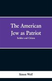 The American Jew as Patriot. Soldier and Citizen