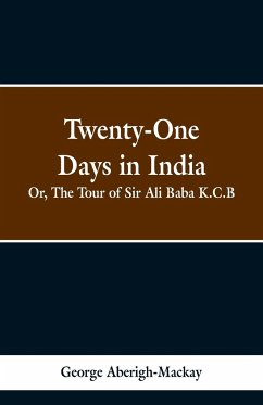 Twenty-One Days in India - Mackay, George Aberigh