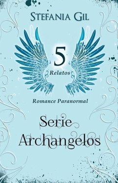 Archangelos: Serie Archangelos - Colección Completa - Gil, Stefania