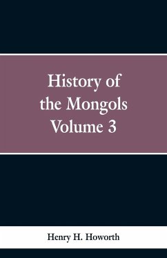 History of the Mongols - Howorth, Henry H.