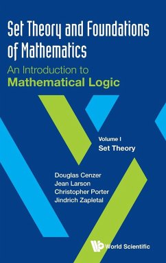 Set Theory and Foundations of Mathematics - Cenzer, Douglas (Univ Of Florida, Usa); Larson, Jean (Univ Of Florida, Usa); Porter, Christopher (Drake Univ, Usa)