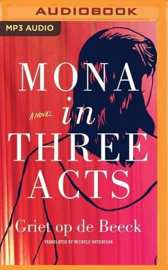 Mona in Three Acts - Op de Beeck, Griet