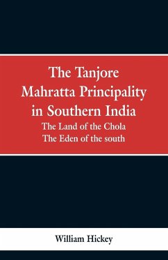 The Tanjore Mahratta Principality in southern India - Hickey, William