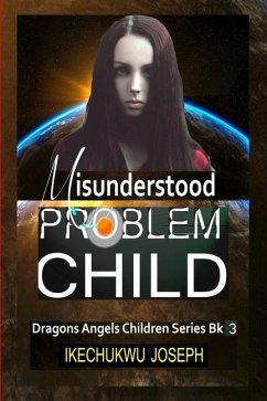 Misunderstood Problem Child - Joseph, Ikechukwu