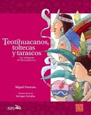 Teotihuacanos, Toltecas Y Tarascos
