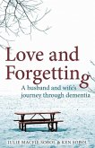 Love and Forgetting: A Husband and Wife's Journey Through Dementia