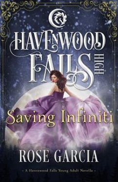 Saving Infiniti: A Havenwood Falls High Novella - Havenwood Falls Collective