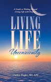 Living Life Unconsciously