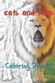 Cat and Lion Coloring Sheets: 30 Cat and Lion Drawings, Coloring Sheets Adults Relaxation, Coloring Book for Kids, for Girls, Volume 13