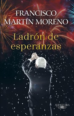 El Ladrón de Esperanzas / The Thief of Hopes - Moreno, Francisco Martin