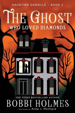 The Ghost Who Loved Diamonds - Holmes, Bobbi; McInyre, Anna J