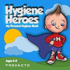 Hygiene Heroes! My Personal Hygiene Book - Frost, Iren