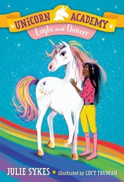 Unicorn Academy #5: Layla and Dancer - Sykes, Julie