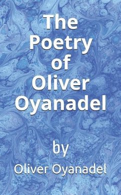 The Poetry of Oliver Oyanadel - Oyanadel, Oliver Christian