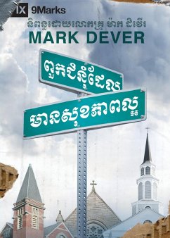 What Is a Healthy Church? / ពួកជំនុំ​ដែល​​ មាន​សុខភាពល្អ - Dever, Mark