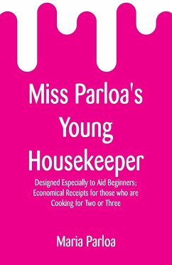 Miss Parloa's Young Housekeeper - Parloa, Maria