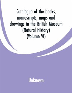 Catalogue of the books, manuscripts, maps and drawings in the British Museum - Unknown