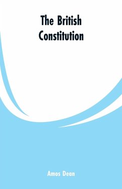 The British Constitution - Dean, Amos