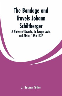 The Bondage and Travels Johann Schiltberger - Telfer, J. Buchan