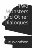 Two Monsters and Other Dialogues