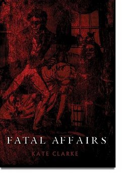Fatal Affairs - Clarke, Kate