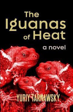 The Iguanas of Heat - Tarnawsky, Yuriy