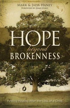 Hope Beyond Brokenness: Finding Healing After the Loss of a Child - Haney, Mark; Haney, Jada