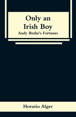 Only an Irish Boy - Alger, Horatio