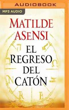 El Regreso del Catón (Narración En Castellano) - Asensi, Matilde