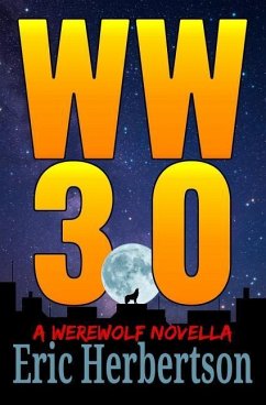 WW 3.0: A Werewolf Novella - Herbertson, Eric