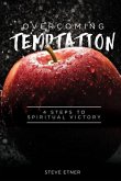 Overcoming Temptation: 4 Steps to Spiritual Victory