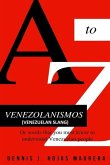 VENEZOLANISMOS (Venezuelan Slang)