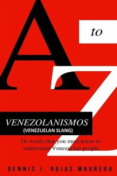 VENEZOLANISMOS (Venezuelan Slang) - Rojas Maurera, Dennis J