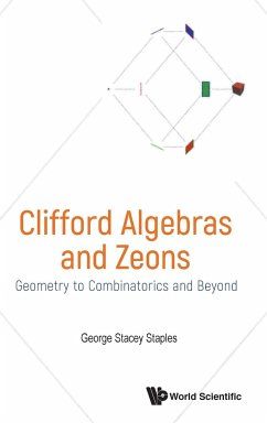 CLIFFORD ALGEBRAS AND ZEONS - George Stacey Staples