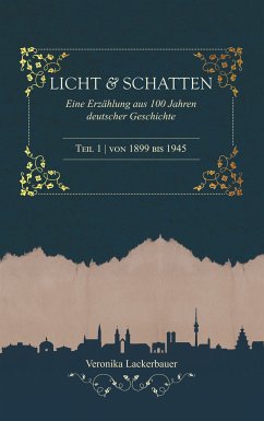 Licht und Schatten - Band 1 (eBook, ePUB) - Lackerbauer, Veronika