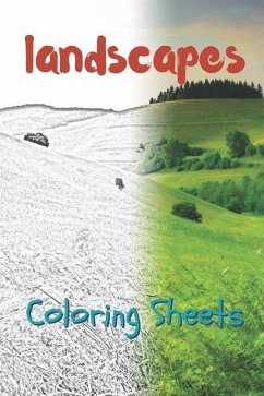 Landscape Coloring Sheets: 30 Landscape Drawings, Coloring Sheets Adults Relaxation, Coloring Book for Kids, for Girls, Volume 13 - Smith, Julian