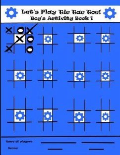 Let's Play Tic Tac Toe Boy's Activity Book 1 - Gilliam Hornback, Christine