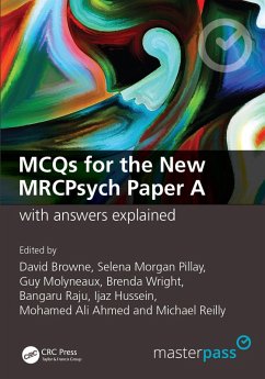 MCQs for the New MRCPsych Paper A with Answers Explained (eBook, PDF) - Browne, David; Pillay, Selena Morgan