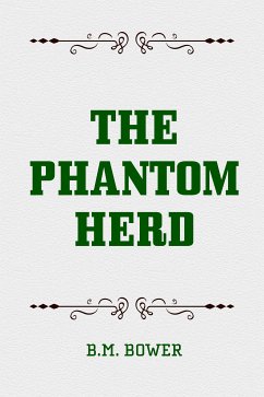 The Phantom Herd (eBook, ePUB) - Bower, B. M.