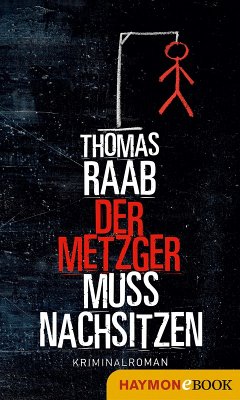 Der Metzger muss nachsitzen (eBook, ePUB) - Raab, Thomas