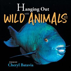 Hanging Out with Wild Animals - Book Three - Batavia, Cheryl