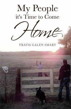 My People It's Time to Come Home - Smart, Travis Galen