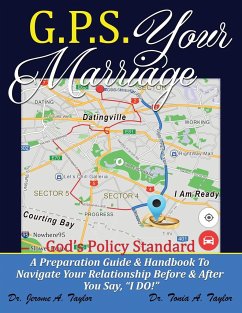 G.P.S. YOUR MARRIAGE God's Policy Standard - Taylor, Jerome A; Taylor, Tonia A