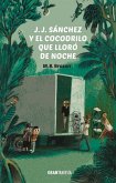 J.J. Sánchez Y El Cocodrilo Que Lloró de Noche