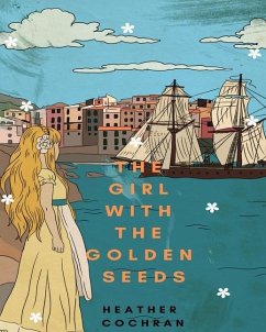 The Girl With The Golden Seeds - Cochran, Heather Anne