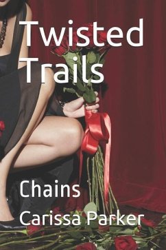 Twisted Trails: Chains - Parker, Carissa L.