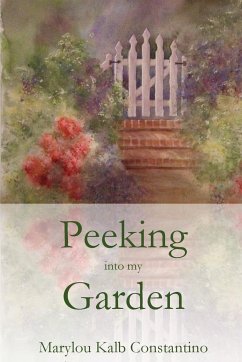 Peeking into my Garden - Constantino, Marylou Kalb